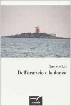 Dell'arancio e la danza di Gustavo R. Lai - Bookstore