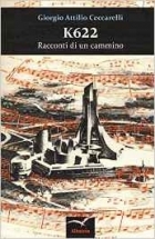K622. Racconti di un cammino - Giorgio A. Ceccarelli - Bookstore