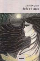 Sofia e il vento - Antonia Caprella - Bookstore
