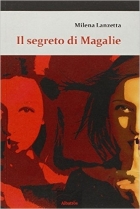 Il segreto di Magalie - Milena Lanzetta - Bookstore