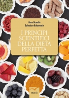 I principi scientifici della dieta perfetta - Alma Grandin e Salvatore Baiamonte - Bookstore