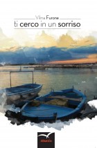 Ti Cerco in un sorriso - Vilma Furone - Bookstore