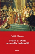 I Valori e i Diritti universali e inalienabili - Achille Albonetti - Bookstore