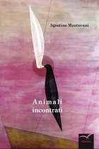 Animali incontrati - Agostino Mantovani - Bookstore