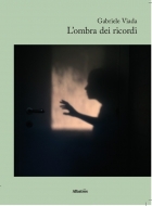 L’ombra dei ricordi - Gabriele Viada - Bookstore