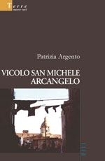 VICOLO SAN MICHELE Patrizia Argento - Bookstore