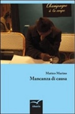 Mancanza di causa di Matteo Marino - Bookstore