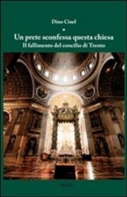 Un prete sconfessa la Chiesa di Dino Cinel - Bookstore