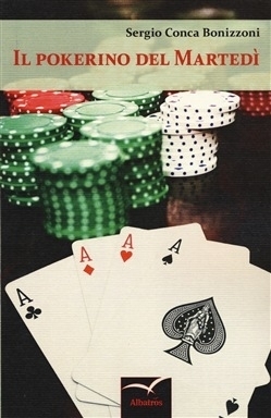 Il pokerino del martedì di Sergio Conca Bonizzoni - Bookstore