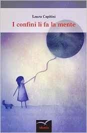 I confini li fa mente - Laura Capitini - Bookstore