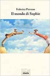 Il mondo di Sophie - Federica Piovano - Bookstore