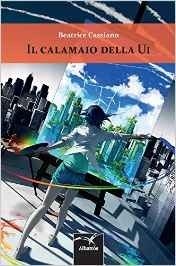 Il calamaio della Ui - Beatrice Cassiano - Bookstore