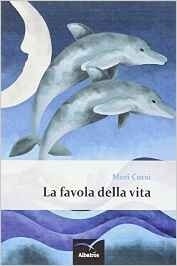 La favola della vita - Meri Cursi - Bookstore