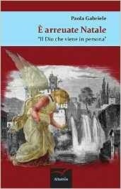 È arreuate Natale. Il dio che viene in persona - Paola Gabriele - Bookstore