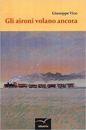 Gli aironi volano ancora - Giuseppe Vico - Bookstore