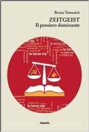 Zeitgeist. Il pensiero dominante - Bruno Tomasich - Bookstore