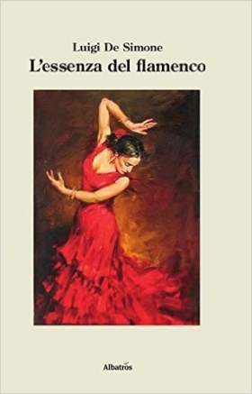 L'essenza del flamenco - Luigi De Simone - Bookstore