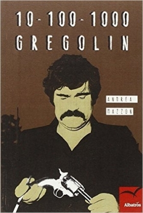 10-100-1000 Gregolin - Andrea Mazzoni - Bookstore