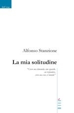 La mia solitudine - Alfonso Stanzione - Bookstore