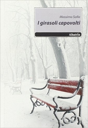 I girasoli capovolti - Massimo Solla - Bookstore