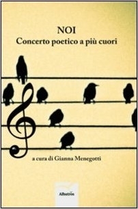 Noi. Concerto poetico a più cuori - Menegotti Gianna - Bookstore