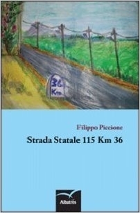 Strada statale 115 km 36 - Filippo Piccione - Bookstore