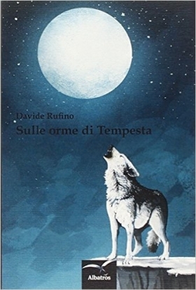 Sulle orme di Tempesta  - Davide Rufino - Bookstore