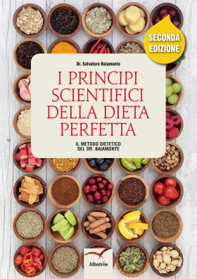 I principi scientifici della dieta perfetta - Salvatore Baiamonte - Bookstore