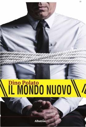 Il mondo nuovo - Dino Polato - Bookstore