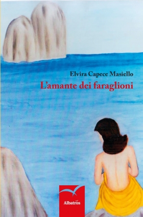 L’amante dei faraglioni  II Edizione - Elvira Capece Masiello - Bookstore