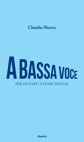 A BASSA VOCE - Claudia Sbarra - Bookstore