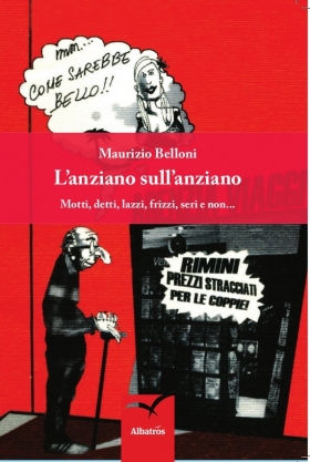 L’anziano sull’anziano - Maurizio Belloni - Bookstore