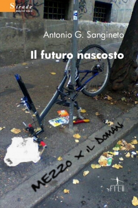 Il futuro nascosto  - Antonio G. Sangineto - Bookstore