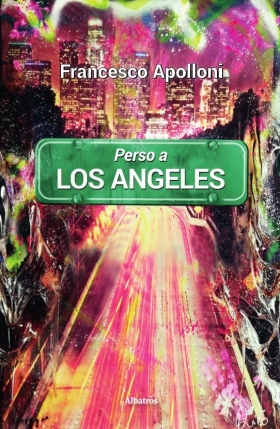 Perso a Los Angeles -  Francesco Apolloni - Bookstore