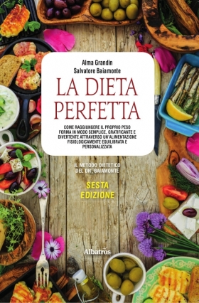 La Dieta Perfetta VI Edizione - Alma Grandin Salvatore Baiamonte - Bookstore