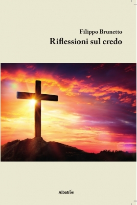 Riflessioni sul credo - Filippo Brunetto - Bookstore
