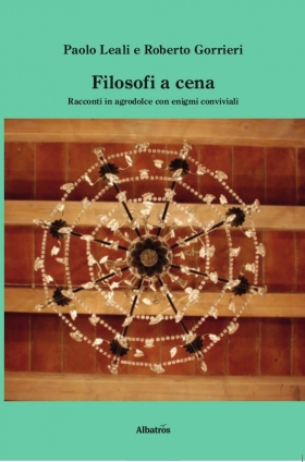 Filosofi a cena - Paolo Leali e Roberto Gorrieri - Bookstore