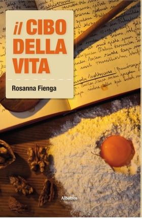 Il Cibo della vita - Rosanna Fienga - Bookstore