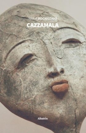 Cazzamala - Maria Bochicchio - Bookstore